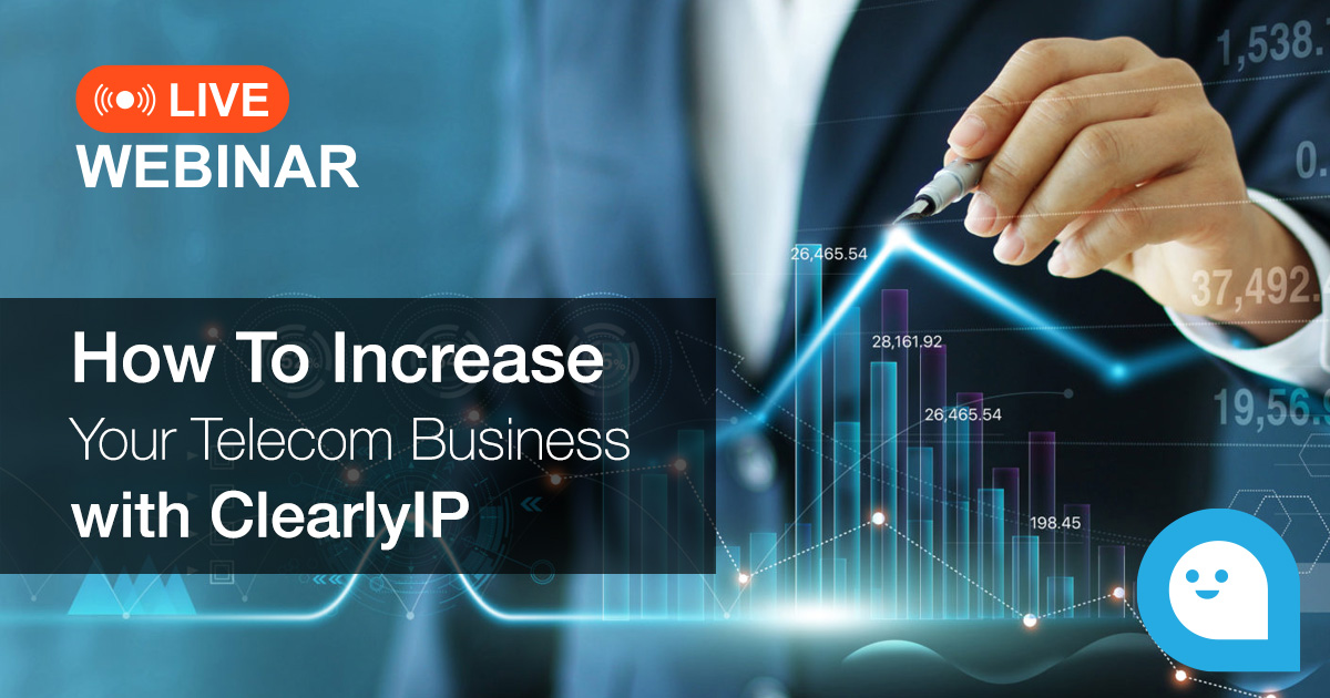 How To Increase Your Telecom Business with ClearlyIP
